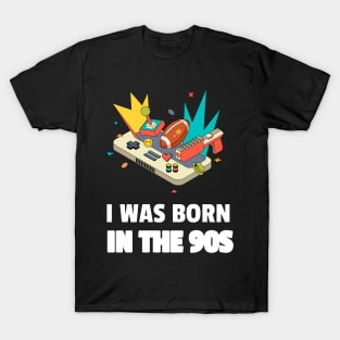 I Was Born In The 90s T-Shirt